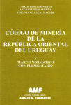 Código de Minería de la República Oriental del Uruguay y marco normativo complementario vignette