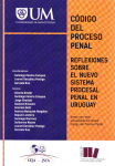 Código del proceso penal. Reflexiones sobre el nuevo sistema procesal penal en Uruguay vignette
