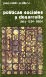 Políticas sociales y desarrollo Chile 1924-1984 vignette