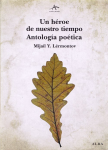 Un héroe de nuestro tiempo. Antología poética vignette