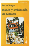 Misión y civilización en América vignette