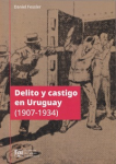 Delito y castigo en Uruguay (1907-1934) vignette