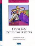 Cisco IOS switching services vignette