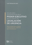 Estudio sobre la potestad atribuida al poder ejecutivo para la creación de legislación de urgencia vignette