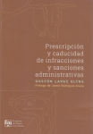Prescripción y caducidad de infracciones y sanciones administrativas vignette