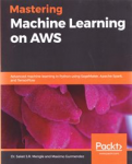 Mastering machine learning on AWS vignette