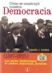 Cómo se construyó nuestra democracia 1897-1925 vignette