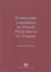 El trato justo y equitativo en el laudo Philip Morris vs. Uruguay vignette