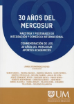 30 Años del Mercosur. Maestría y Postgrado en Integración y Comercio Internacional vignette