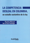 La competencia desleal en Colombia, un estudio sustantivo de la ley vignette
