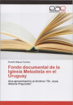 Fondo documental de la Iglesia Metodista en el Uruguay vignette