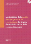 La viabilidad de la acción de impugnación de resoluciones del órgano de administración de la sociedad anónima vignette