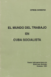 El mundo del trabajo en Cuba socialista vignette