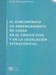 El subcontrato de arrendamiento de cosas en el código civil y en la legislación extracodicial vignette