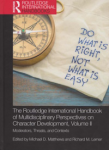 The routledge international handbook of multidisciplinary perspectives on character development vignette