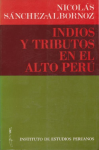 Indios y tributos en el alto Perú vignette