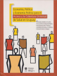 Economía, política y economía política para el acceso y la cobertura universal de salud en Uruguay vignette