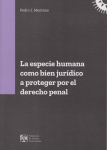 La especie humana como bien jurídico a proteger por el derecho penal vignette