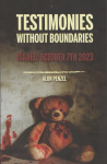 Testimonies without boundaries. Israel: October 7th 2023 vignette
