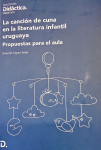 La canción de cuna en la literatura infantil uruguaya. Propuesta para el aula vignette