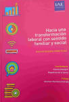 Hacia una transformación laboral con sentido familiar y social vignette