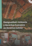 Desigualdad, violencia y derechos humanos en América Latina vignette