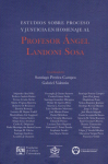 Estudios sobre proceso y justicia en homenaje al profesor Ángel Landoni Sosa vignette