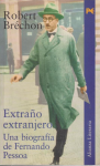 Extraño extranjero. Una biografía de Fernando Pessoa vignette