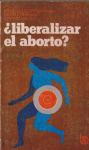 ¿Liberalizar el aborto? vignette