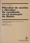 Disvalor de acción y disvalor de resultado en el concepto de ilícito vignette