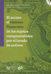 El acceso al sistema financiero de los sujetos comprometidos por el lavado de activos vignette